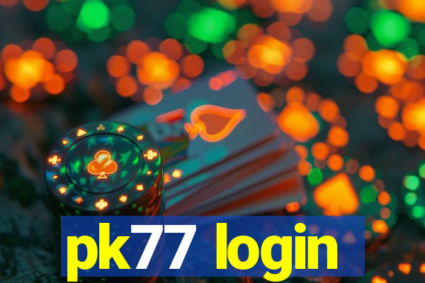 pk77 login